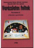 Domanovszky Xénia,Kulcsár Lászlóné,Börcsök Edit,Vas Lajosné - Varázslatos foltok - Foltvarrás 3.