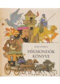Illés György - Hírmondók könyve