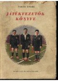 Tabák Endre - Játékvezetők könyve