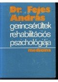 Dr. Fejes András - Gerincsérültek rehabilitációs pszichológiája