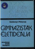 Szebenyi Péterné - Gimnazisták életideálja