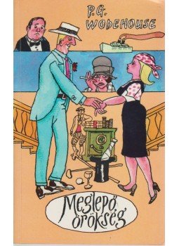 Wodehouse, Pelham Grenville - Meglepő örökség Wodehouse, Pelham Grenville - Meglepő örökség, Budapest 1998 antikvár könyv