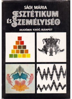 Sági Mária - Esztétikum és személyiség Sági Mária - Esztétikum és személyiség, Budapest 1981 antikvár könyv