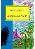 Géczi János - A kékszemű Napló
