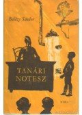 Balázs Sándor - Tanári notesz és más történetek