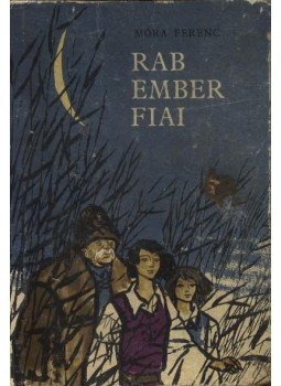 Móra Ferenc - Rab ember fiai Móra Ferenc - Rab ember fiai, Budapest 1963 antikvár könyv
