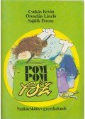 Csukás István,Sajdik Ferenc,Oroszlán László - Pom Pom főz