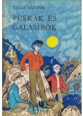 Tatay Sándor - Puskák és galambok