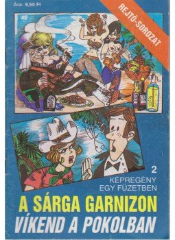 Cs. Horváth Tibor, Rejtő Jenő - A sárga garnizon / Víkend a pokolban Cs. Horváth Tibor, Rejtő Jenő - A sárga garnizon / Víkend a pokolban, Budapest 1988 antikvár könyv