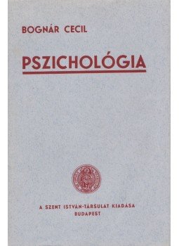 Bognár Cecil - Pszichológia Bognár Cecil - Pszichológia, Budapest 1946 antikvár könyv