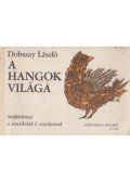 Dobszay László - A hangok világa I.