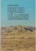 Puskely Mária - Bibliai tájakon