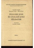 Asztalos László,Besenyei Lajos - Bérczi Imre - Polgári jogi és családi jogi példatár