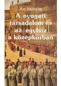 Southern, R.W. - A nyugati társadalom és az egyház a középkorban