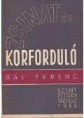 Gál Ferenc - Zsinat és korforduló