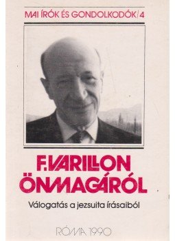 Szabó Ferenc - F. Varillon önmagáról Szabó Ferenc - F. Varillon önmagáról, Róma 1990 antikvár könyv