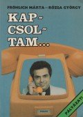 Rózsa György,Fröhlich Márta - Kapcsoltam...