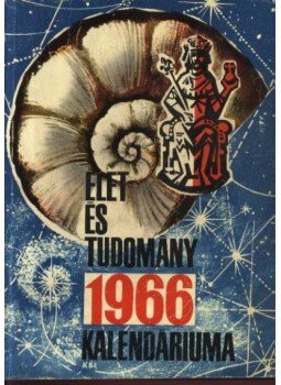 Dr. Kocsis Ferenc - Az Élet és Tudomány tudományos kalendáriuma 1966 Dr. Kocsis Ferenc - Az Élet és Tudomány tudományos kalendáriuma 1966, Budapest 1965 antikvár könyv