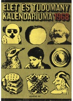 Fenyő Béla - Az Élet és Tudomány tudományos kalendáriuma 1968 Fenyő Béla - Az Élet és Tudomány tudományos kalendáriuma 1968, Budapest 1967 antikvár könyv