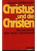 Schillebeeckx, Edward - Christus und die Christen