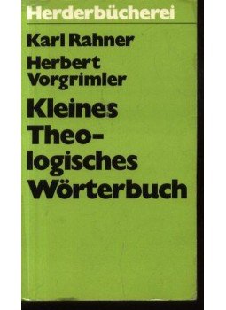 Vorgrimler,Herbert, Karl Rahner - Kleines Theologisches Wörterbuch Vorgrimler,Herbert, Karl Rahner - Kleines Theologisches Wörterbuch, Freiburg 1971 antikvár könyv