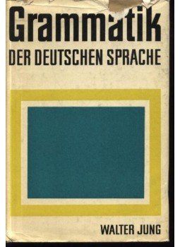 Jung,Walter - Grammatik der Deutschen sprache Jung,Walter - Grammatik der Deutschen sprache, Leipzig 1968 antikvár könyv