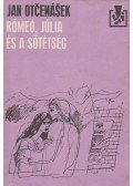 Jan Otčenášek - Rómeó, Júlia és a sötétség