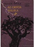 Fekete Gyula - Az orvos halála