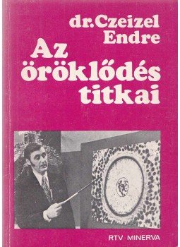 Dr. Czeizel Endre - Az öröklődés titkai Dr. Czeizel Endre - Az öröklődés titkai, Budapest 1976 antikvár könyv