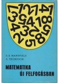 Thompson, D.,Mansfield, D. E. - Matematika új felfogásban I.