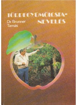Dr. Brunner Tamás - Törpegyümölcsfa-nevelés Dr. Brunner Tamás - Törpegyümölcsfa-nevelés, Budapest 1982 antikvár könyv