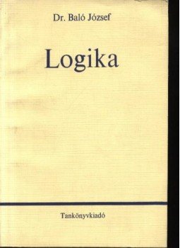 Dr. Baló József - Logika Dr. Baló József - Logika, Budapest 1971 antikvár könyv