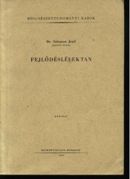 Dr. Salamon Jenő - Fejlődéslélektan Dr. Salamon Jenő - Fejlődéslélektan, Budapest 1966 antikvár könyv