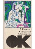 Francois Mauriac - A méregkeverő / Fekete angyalok