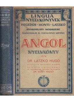 Dr. Latzkó Hugó - Angol nyelvkönyv Dr. Latzkó Hugó - Angol nyelvkönyv, Budapest 1938 antikvár könyv