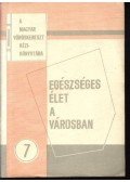 Több szerző - Egészséges élet a városban