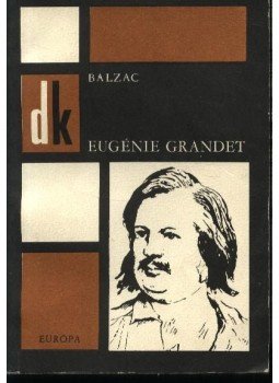 Honoré de Balzac - Eugénie Grandet Honoré de Balzac - Eugénie Grandet, Budapest 1967 antikvár könyv