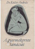 Dr. Kádár András - A gyermekorvos tanácsai