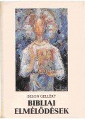Belon Gellért - Bibliai elmélődések