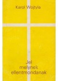Wojtyla, Karol - Jel, melynek ellentmondanak