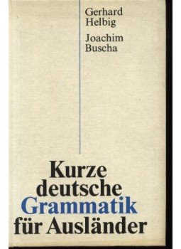 Helbig,Gerhard, Buscha,Joachim - Kurze deutsche Grammatik für Ausländer Helbig,Gerhard, Buscha,Joachim - Kurze deutsche Grammatik für Ausländer, Leipzig 1974 antikvár könyv