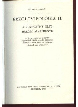 Boda László - Erkölcsteológia II. Boda László - Erkölcsteológia II., Budapest 1980 antikvár könyv