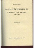 Szántó Konrád - Egyháztörténelem III.