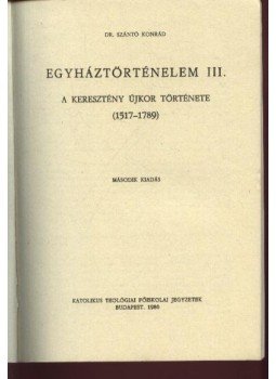 Szántó Konrád - Egyháztörténelem III. Szántó Konrád - Egyháztörténelem III., Budapest 1980 antikvár könyv
