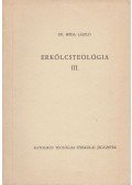Boda László - Erkölcsteológia III.