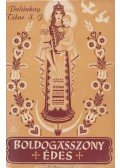 Palánkai Tibor - Boldogasszony édes...