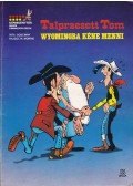 Goscinny - Talpraesett Tom - Wyomingba kéne menni