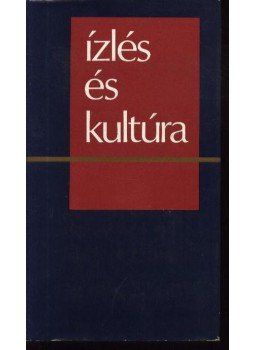 Több szerző, Szerdahelyi István - Ízlés és kultúra Több szerző, Szerdahelyi István - Ízlés és kultúra, Budapest 1974 antikvár könyv