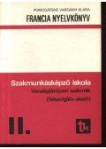 Pomogátsné Varsányi Klára - Francia nyelvkönyv II.