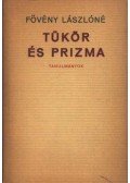 Fövény Lászlóné - Tükör és prizma